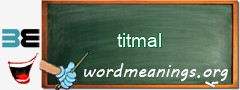 WordMeaning blackboard for titmal